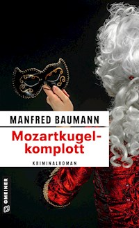 Mozartkugelkomplott - Manfred Baumann - E-Book