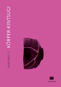 Körper-Kintsugi - Senka Maric - E-Book