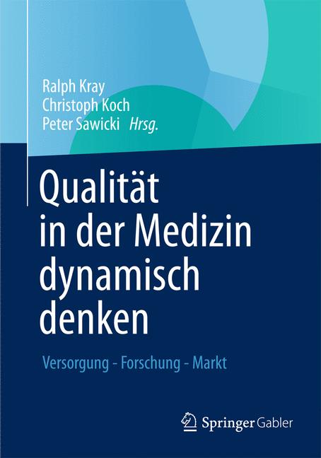 Qualität in der Medizin dynamisch denken - - E-Book