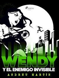 Wendy y el enemigo invisible - Andreu Martín - E-Book