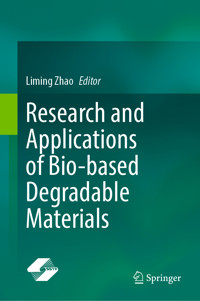 Research and Applications of Bio-based Degradable Materials -  - E-Book