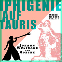 Iphigenie auf Tauris - Erzählbuch, Band 4 (Ungekürzt) - Meike Rötzer - Hörbuch