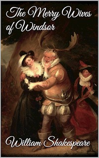 The Merry Wives of Windsor - William Shakespeare - E-Book