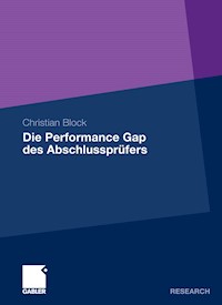 Die Performance Gap des Abschlussprüfers - Christian Block - E-Book