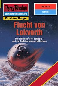 Perry Rhodan 1832: Flucht von Lokvorth - Horst Hoffmann - E-Book + Hörbuch