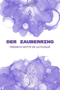 Der Zauberring - Friedrich Motte de la Fouqué - E-Book