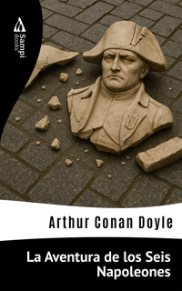La Aventura de los Seis Napoleones - Arthur Conan Doyle - E-Book