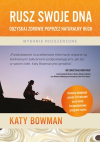 Rusz swoje DNA - Katy Bowman - E-Book