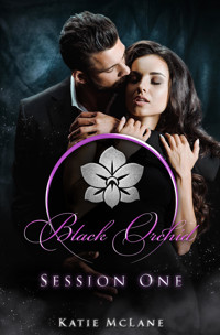 Black Orchid - Session One - Katie McLane - E-Book