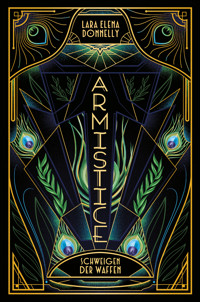 Armistice – Schweigen der Waffen - Lara Elena Donnelly - E-Book