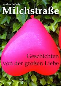 Milchstraße - Andrea Ludwig - E-Book