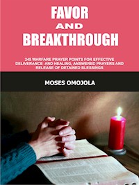 Favor and breakthrough - Moses Omojola - E-Book