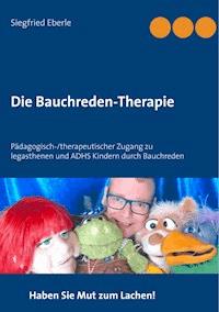 Die Bauchreden-Therapie - Siegfried Eberle - E-Book
