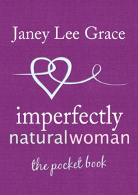 Imperfectly Natural Woman - Janey Lee Grace - E-Book