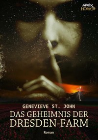 DAS GEHEIMNIS DER DRESDEN-FARM - Genevieve St. John - E-Book