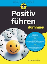 Positiv Führen für Dummies - Christian Thiele - E-Book