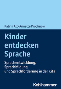 Kinder entdecken Sprache - Katrin Alt - E-Book