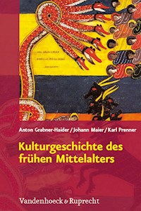 Kulturgeschichte des frühen Mittelalters - Anton Grabner-Haider - E-Book