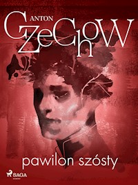 Pawilon szósty - Anton Czechow - E-Book