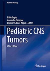 Pediatric CNS Tumors -  - E-Book