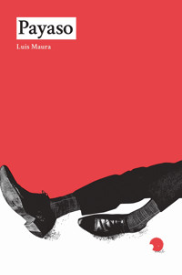 Payaso - Luis Maura - E-Book