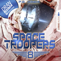 Space Troopers, Folge 8: Sprung in fremde Welten (Ungekürzt) - P. E. Jones - Hörbuch