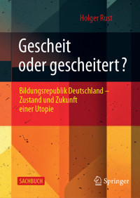 Gescheit oder gescheitert? - Holger Rust - E-Book