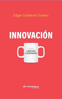 Innovación - Edgar Guillermo Solano - E-Book