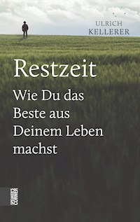 Restzeit - Ulrich Kellerer - E-Book