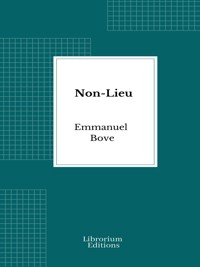 Non-Lieu - Emmanuel Bove - E-Book