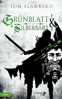 Grünblatt & Silberbart - Tom Flambard - E-Book