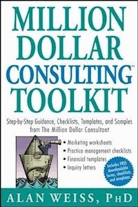 Million Dollar Consulting Toolkit - Alan Weiss - E-Book