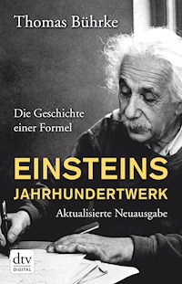 Einsteins Jahrhundertwerk - Thomas Bührke - E-Book