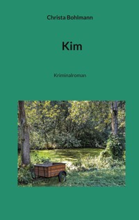 Kim - Christa Bohlmann - E-Book