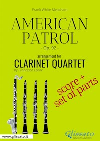 American Patrol - Clarinet Quartet score & parts - Frank White Meacham - E-Book