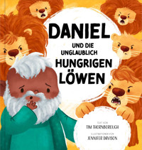 Daniel und die unglaublich hungrigen Löwen - Tim Thornborough - E-Book