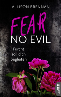 Fear No Evil – Furcht soll dich begleiten - Allison Brennan - E-Book