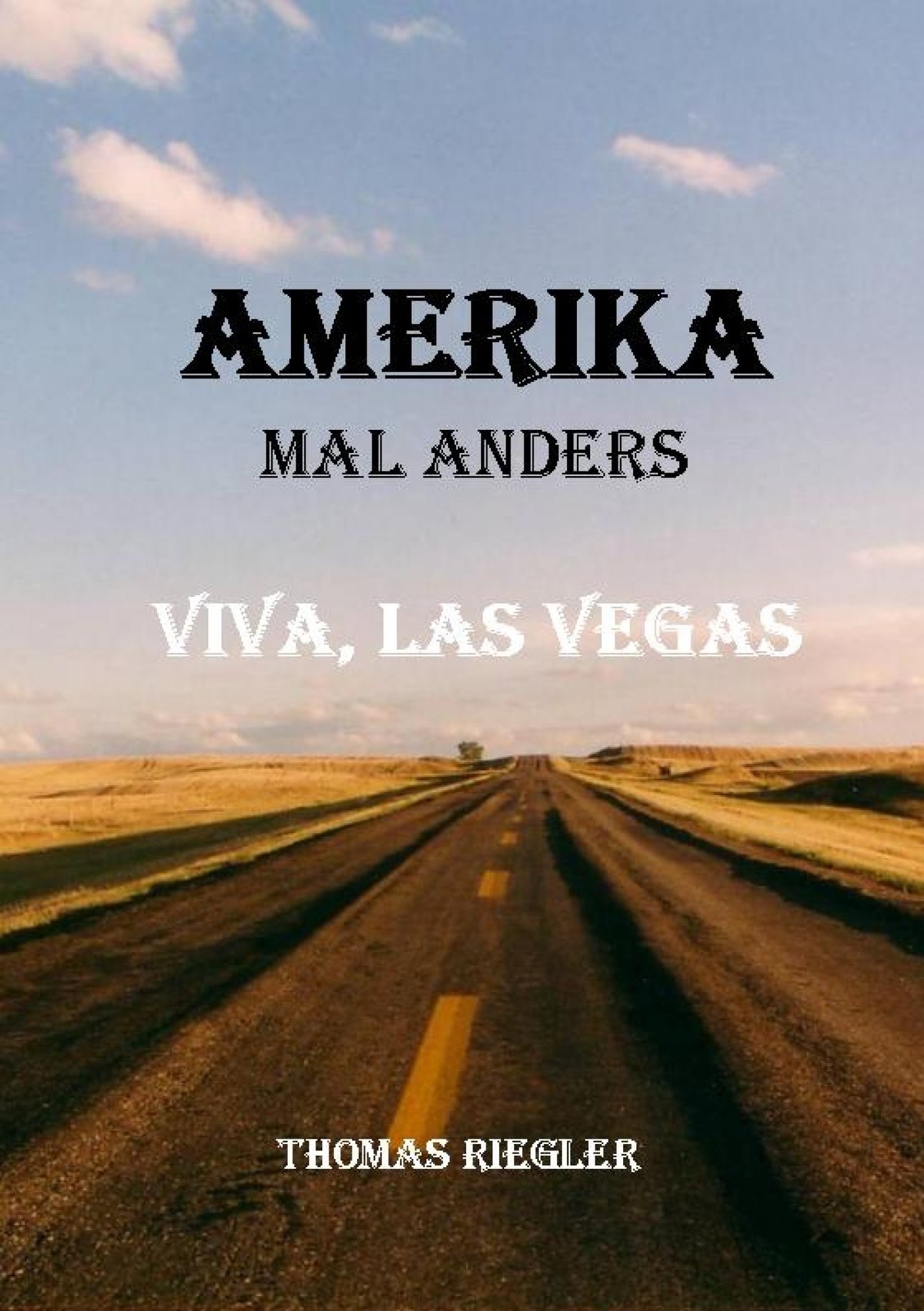 Amerika mal anders - Viva, Las Vegas - Thomas Riegler - E-Book
