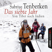 Das siebte Jahr - Von Tibet nach Indien (gekürzt) - Sabriye Tenberken - Hörbuch