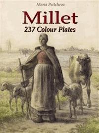 Millet: 237 Colour Plates - Maria Peitcheva - E-Book