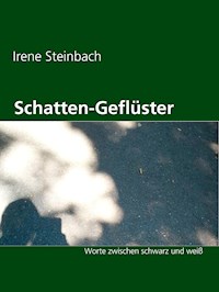 Schatten-Geflüster - Irene Steinbach - E-Book