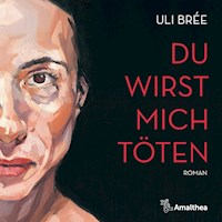 Du wirst mich töten - Uli Brée - E-Book + Hörbuch