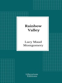 Rainbow Valley - Lucy Maud Montgomery - E-Book