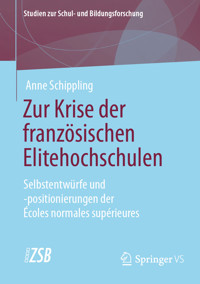 Zur Krise der französischen Elitehochschulen - Anne Schippling - E-Book