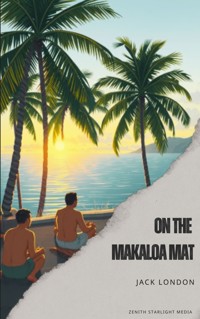 On the Makaloa Mat - Jack  London - E-Book