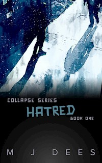 Hatred (Collpase, #1) - M J Dees - E-Book