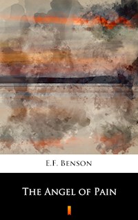 The Angel of Pain - E.F. Benson - E-Book