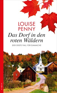 Das Dorf in den roten Wäldern - Louise Penny - E-Book + Hörbuch