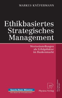 Ethikbasiertes Strategisches Management - Markus Knüfermann - E-Book
