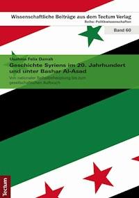 Geschichte Syriens im 20. Jahrhundert und unter Bashar Al-Asad - Usahma Felix Darrah - E-Book
